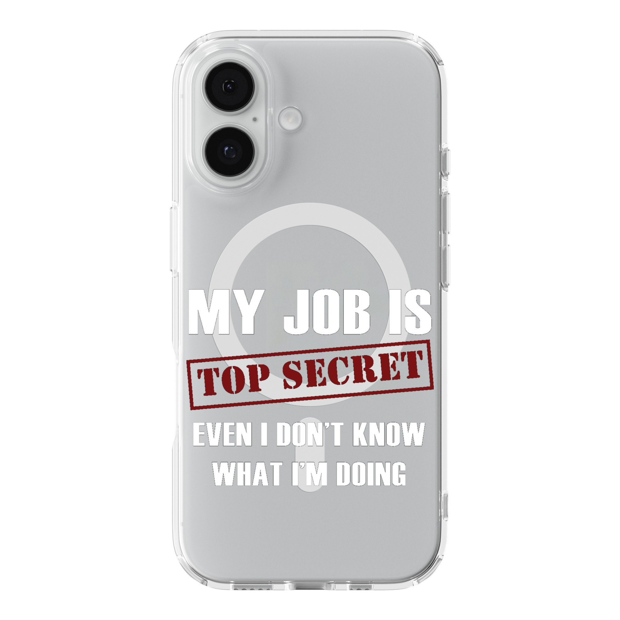 DistinctInk Don’t Know What I'm Doing Black Clear MagSafe Case iPhone 18/17