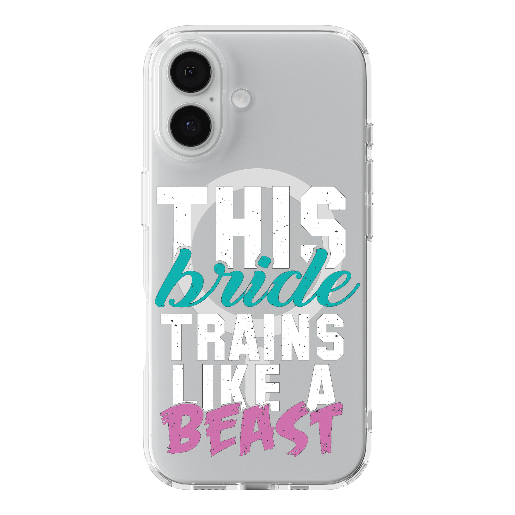 DistinctInk This Bride Trains Like a Beast Clear MagSafe Case for iPhone 18 & 17