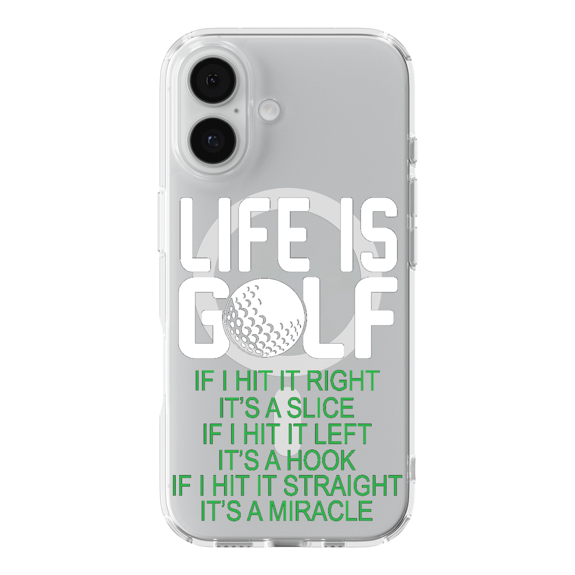 DistinctInk Life is Golf Slice Hook Straight Miracle Clear MagSafe Case