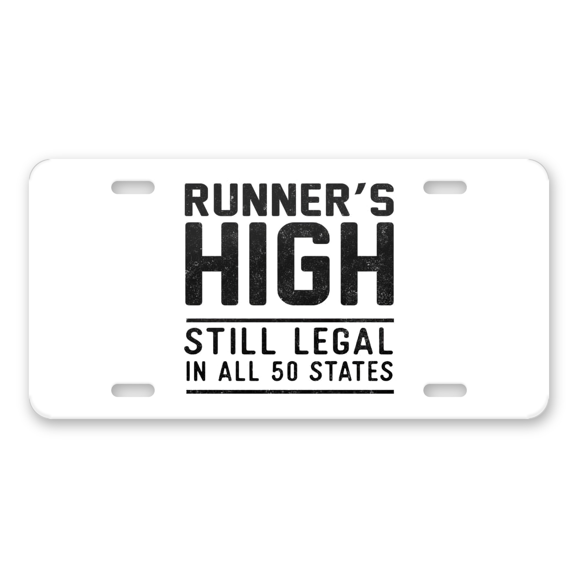 Runner's High Still Legal in All 50 States aluminum license plate — printed by hand at DistinctInk