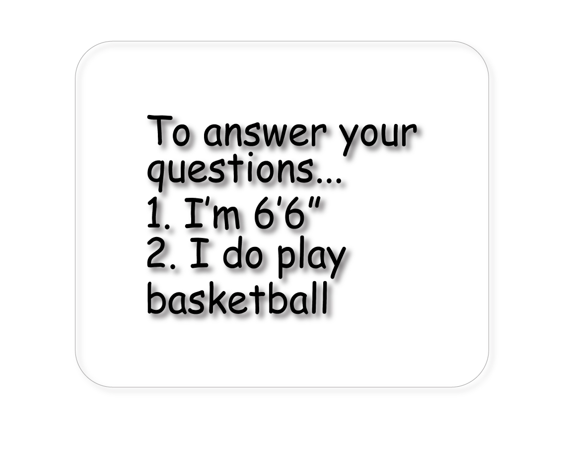 I'm 6'6" I Do Play Basketball 1/4" neoprene mouse pad — printed by hand at DistinctInk