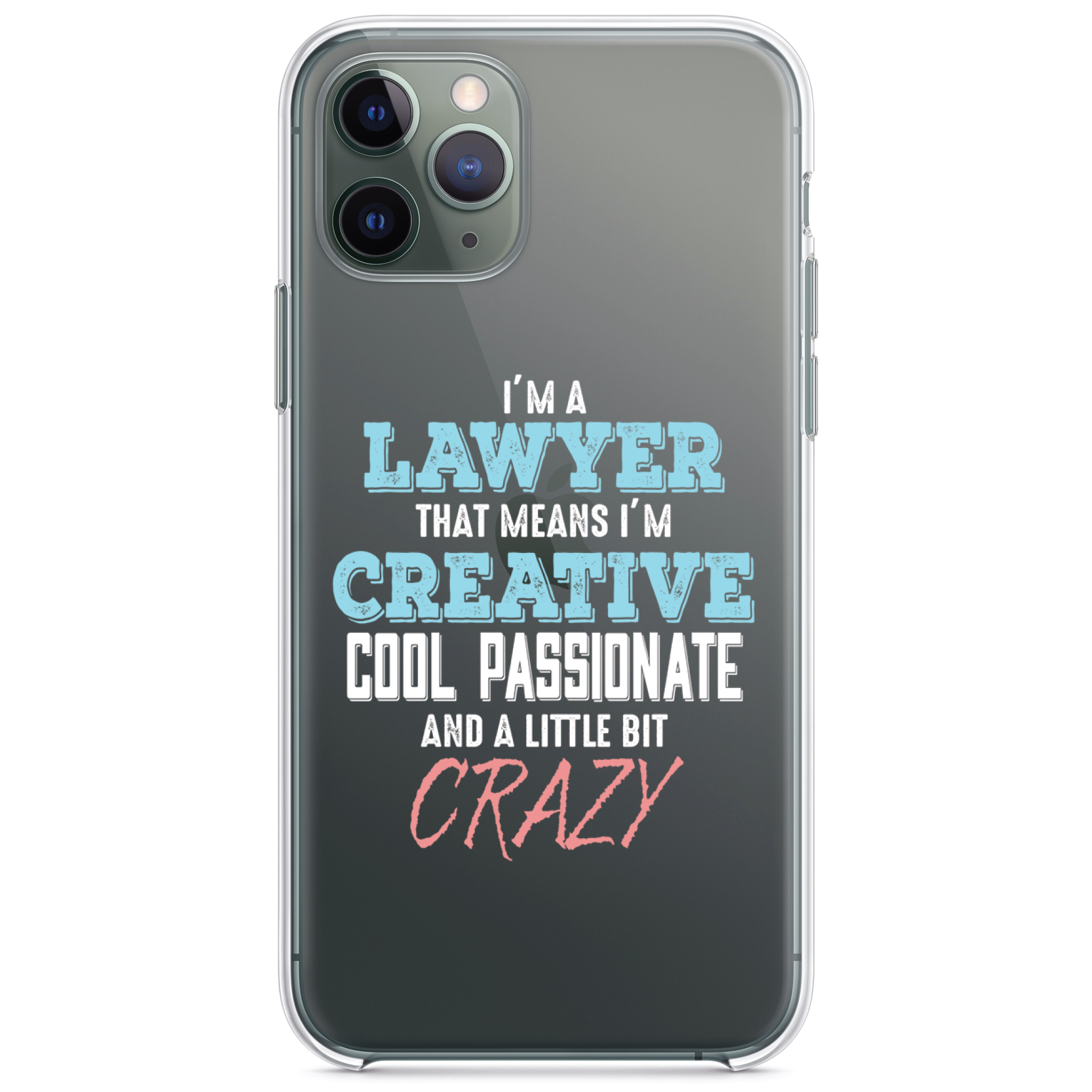 Clear Case for iPhone (Pick Model) I'm a Lawyer Creative Cool Passionate  Crazy | eBay