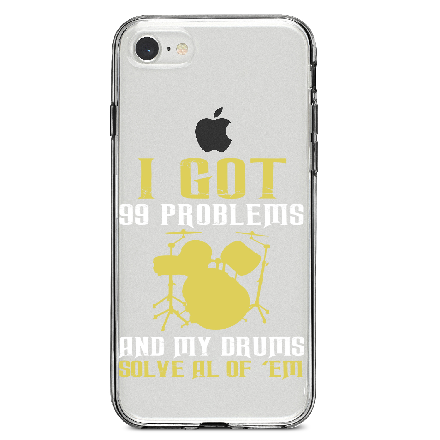 Clear Case for iPhone (Pick Model) Got 99 Problems & My Drums Solve 'Em |  eBay