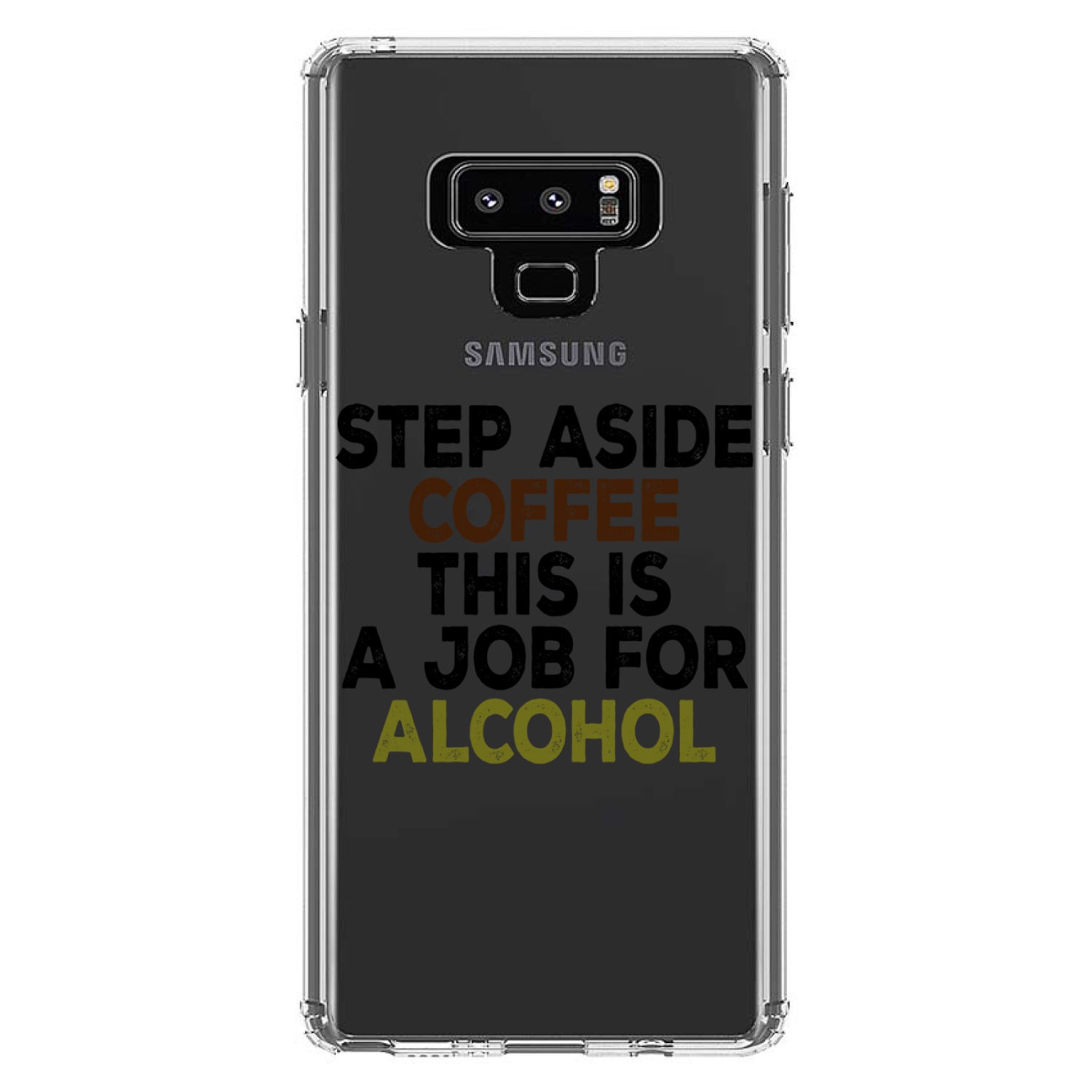 Clear Case for Galaxy Note Step Aside Coffee This is a Job for Alcohol - Picture 6 of 7