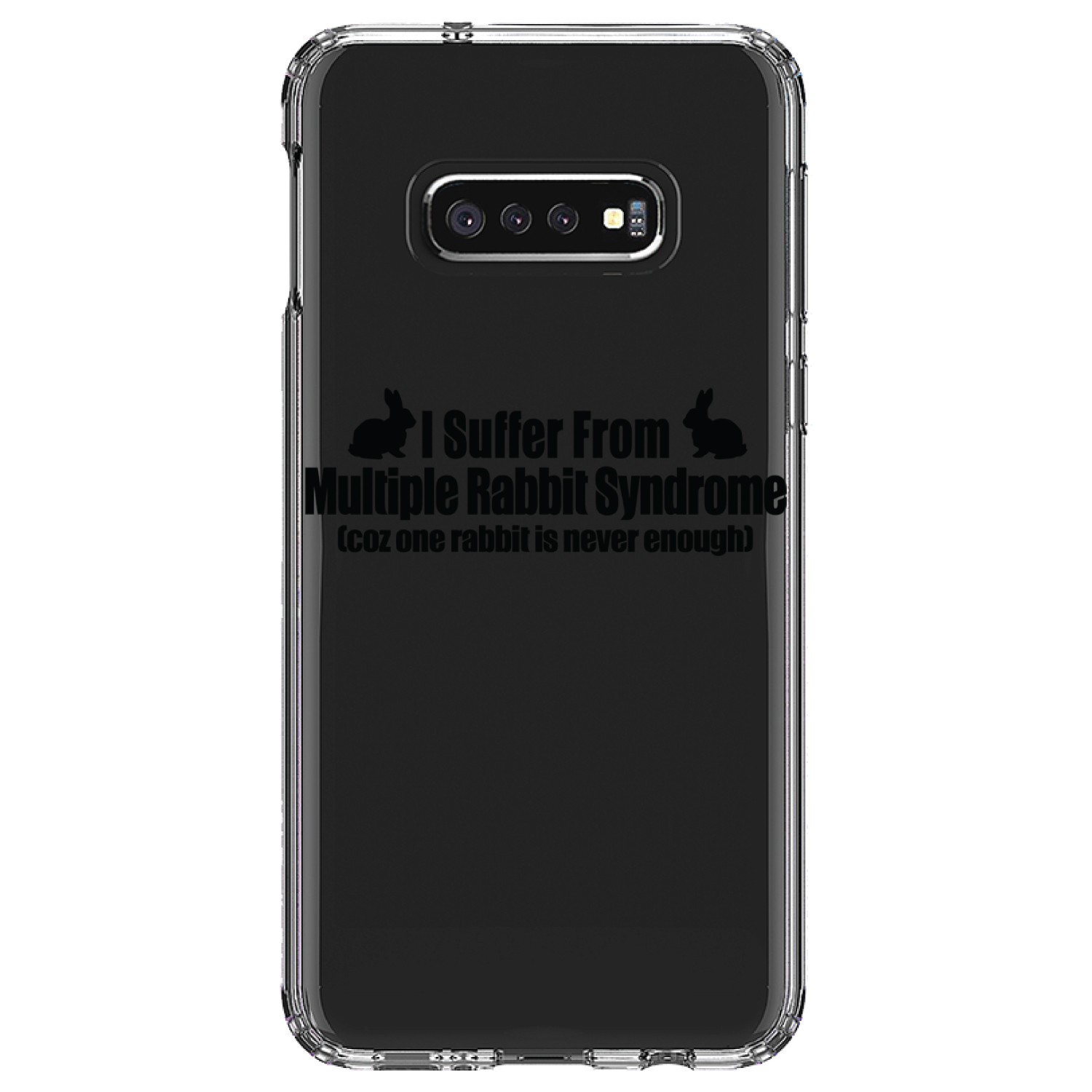 Clear Case for Galaxy S (Pick Model) I Suffer From Multiple Rabbit Syndrome - Picture 10 of 12
