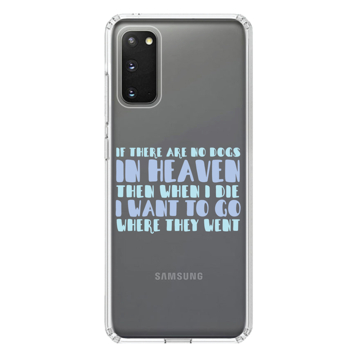 Clear Case for Galaxy S (Pick Model) No Dogs In Heaven I Want to Go With Them - Picture 5 of 12