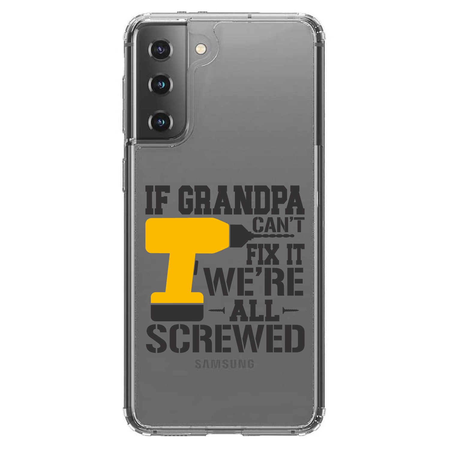Clear Case for Galaxy S (Pick Model) If Grandpa Can't Fix It, We're All Screwed - Picture 2 of 12