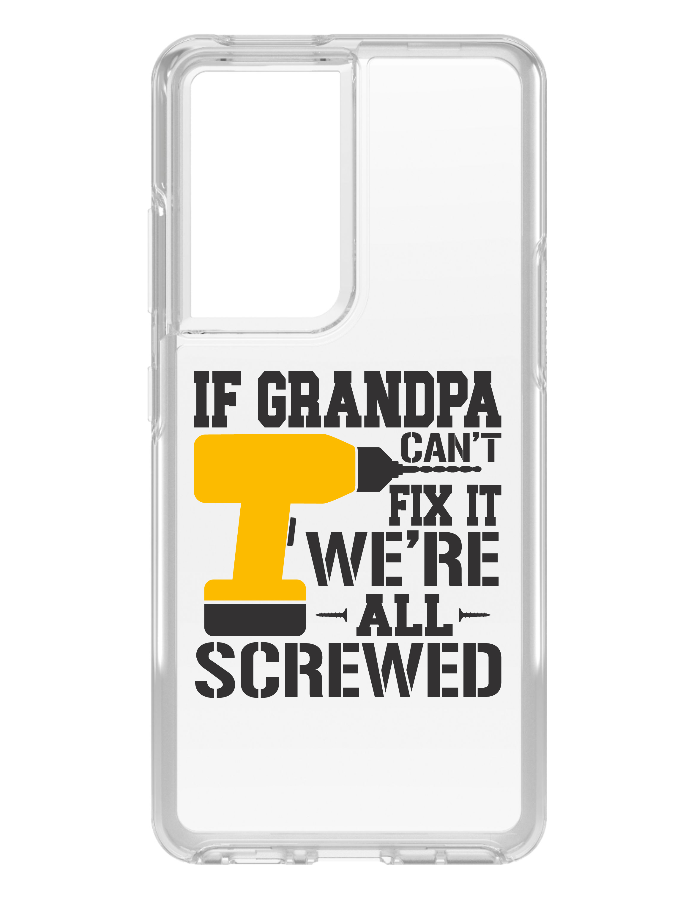 Clear Case for Galaxy S (Pick Model) If Grandpa Can't Fix It, We're All Screwed - Picture 4 of 12